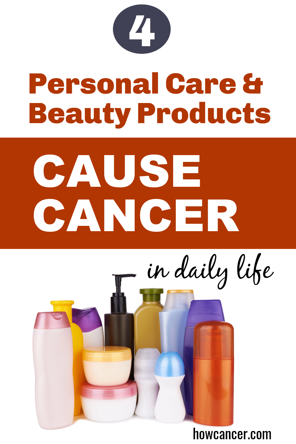 4 personal care & beauty products cause caner in daily life